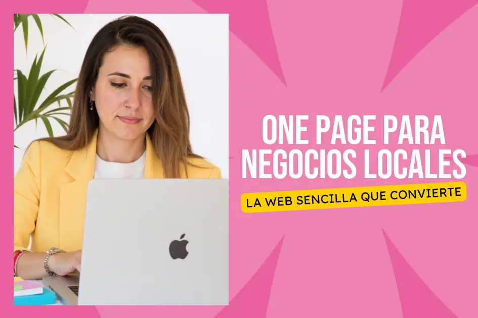 Mujer con americana amarilla, diseño web one page para negocios locales | Laura G.Arias